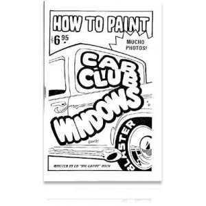 Photo1: Ed "Big Daddy" Roth's How to Paint Car Club Windows*