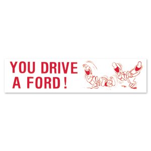Photo1: YOU DRIVE A FORD! Sticker