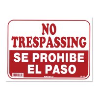 NO TRESPASSING SE PROHIBE EL PASO