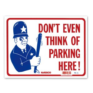 Photo1: DON'T EVEN THINK OF PARKING HERE!