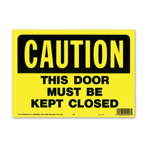 Photo: CAUTION THIS DOOR MUST BE CLOSED