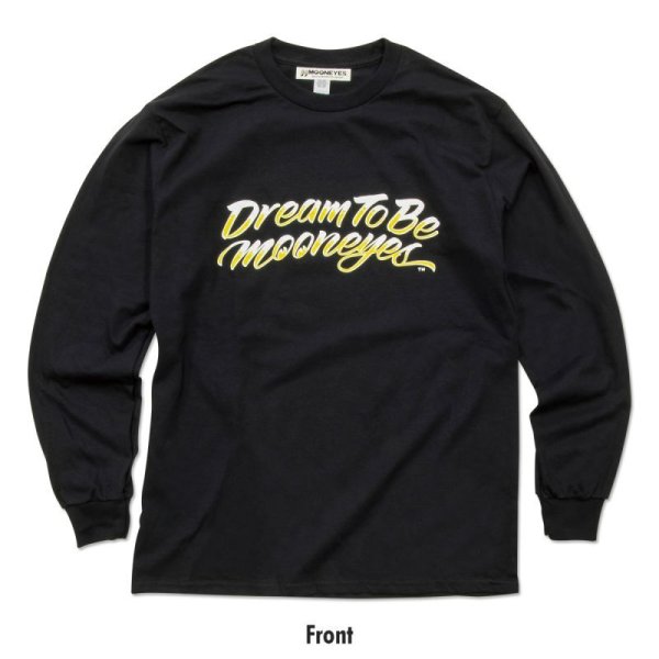 Photo4: 【30%OFF】Dream To Be MOONEYES Long Sleeve T-shirt (4)